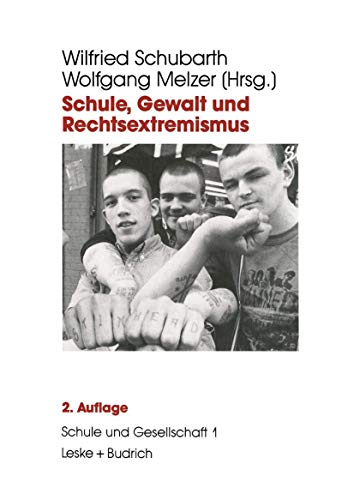 Schule, Gewalt und Rechtsextremismus (Schule und Gesellschaft, Band 1) von VS Verlag für Sozialwissenschaften